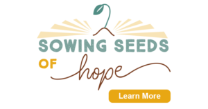 Sowing Seeds of Hope - Learn More